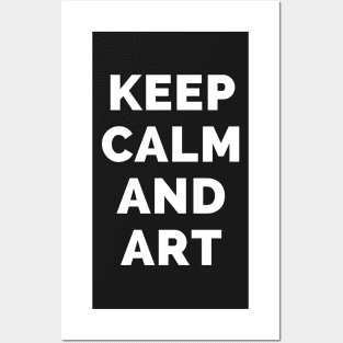 Keep Calm And Art - Black And White Simple Font - Funny Meme Sarcastic Satire - Self Inspirational Quotes - Inspirational Quotes About Life and Struggles Posters and Art